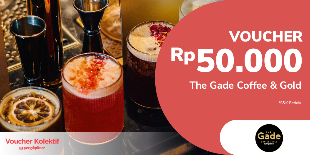 Gambar promo Voucher Potongan Rp 50.000,- The Gade Coffee & Gold dari The Gade Coffee & Gold
